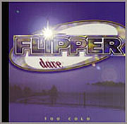 FlipperDave Too Cold